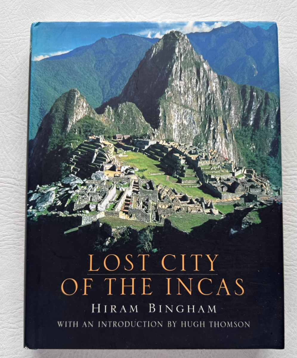Lost City of the Incas by Hiram Bingham, HB with DJ, Weidenfeld & Nicolson 2002