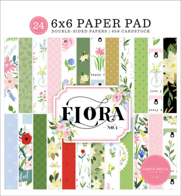 Carta Bella Paper FLORA NO. 4 Floral Flowers 6x6 Scrapbook Paper Cardstock Pad