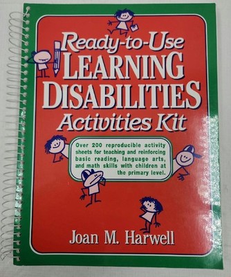 The Ready-to-Use Learning Disabilities Activities Kit - Joan M. Harwell