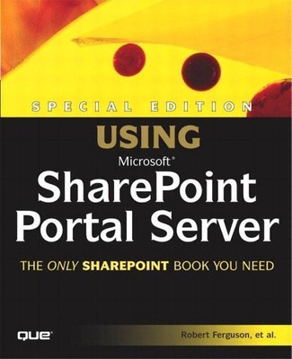 Special Edition Using Microsoft Sharepoint Portal Server Jonathan Hassell,  ...
