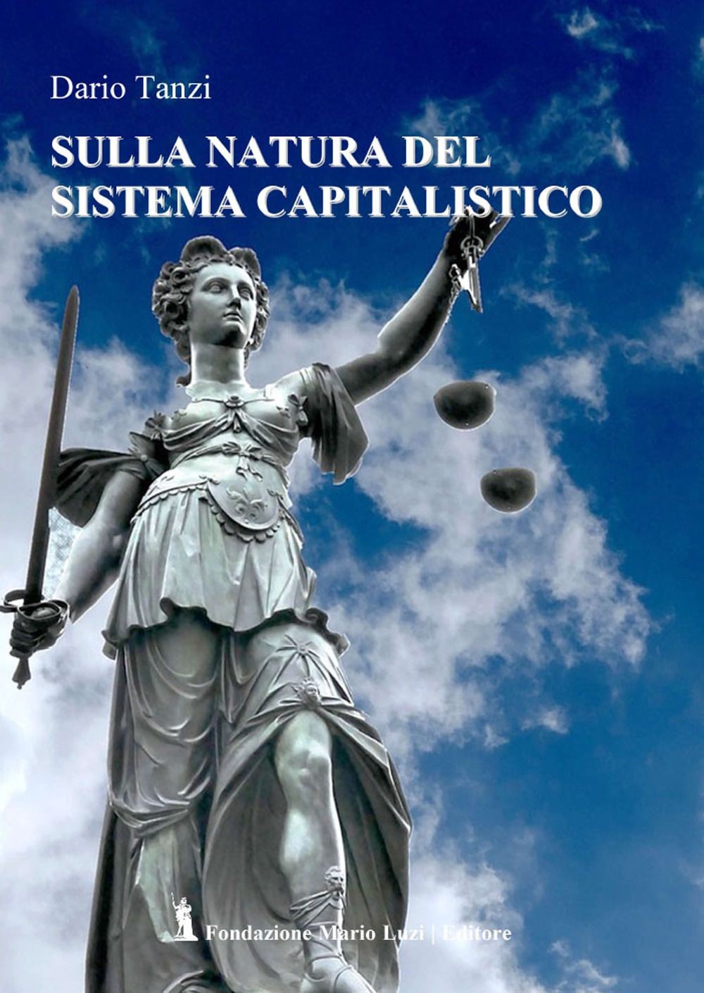 Libri Tanzi Dario - Sulla Natura Del Sistema Capitalistico