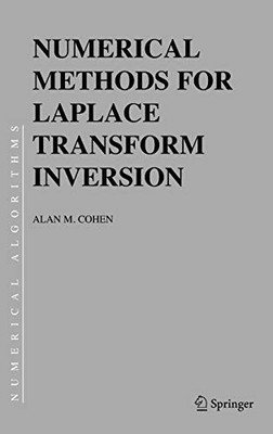 NUMERICAL METHODS FOR LAPLACE TRANSFORM INVERSION By Alan M. Cohen - Hardcover