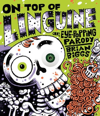 Brian Biggs | On Top of Linguine: An Eye-Popping Parody | Taschenbuch | Englisch