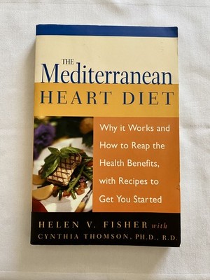 Mediterranean Heart Diet: Why It Works. Fisher, Helen V. Very Good Condition 