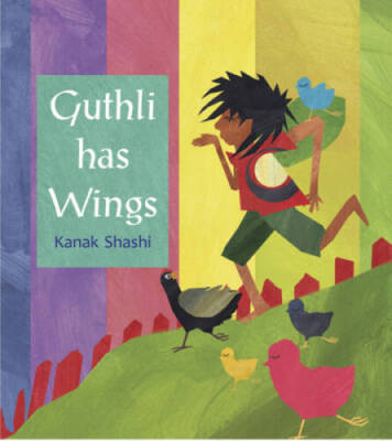 Guthli has Wings - Paperback By Kanak Shashi - GOOD