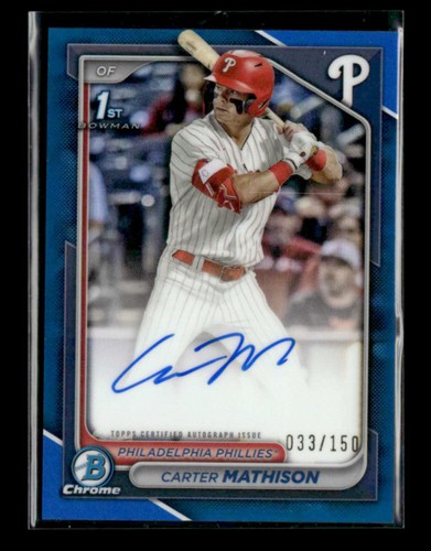 Carter Mathison 2024 Bowman Draft 1st Chrome Prospect Auto Blue 033/150 [lfB64