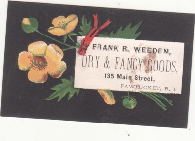 Frank R Weeden Dry Goods Pawtucket RI Yellow Flowers Vict Card c1880s
