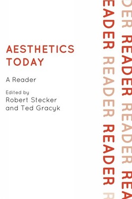 Aesthetics Today: A Reader by Robert Stecker (English) Paperback Book