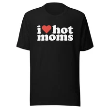 I Love Hot Moms Soft Style Lightweight Unisex T-Shirt Top Koala Tee
