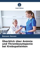 Bassam Hassan | ÜBerblick üBer AnäMie Und Thrombozytopenie Bei Krebspatienten