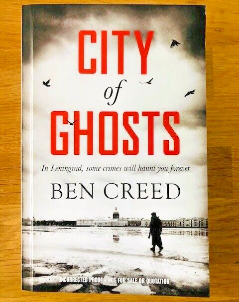 CITY OF GHOSTS by BEN CREED - Pub. WELBECK - P/B -  *PROOF*