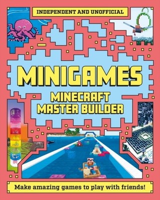 Master Builder - Minecraft Minigames (Independent & Unofficial) by Sara Stanford