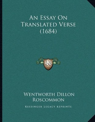AN ESSAY ON TRANSLATED VERSE (1684) By Wentworth Dillon Roscommon **BRAND NEW**