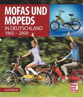 Mofas Und Mopeds | In Deutschland 1965 - 2000 | Frank RöNicke | Buch | 240 S.