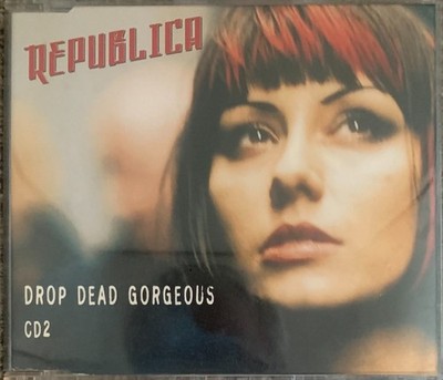 REPUBLICA DROP DEAD GORGEOUS CD2 SINGLE UK CHEMICAL BROTHERS MIX MUTHA HOLLY