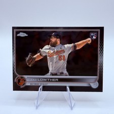 Zac Lowther 2022 Topps Chrome #159 Baltimore Orioles Rookie Card MLB. rookie card picture