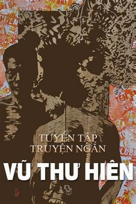 Vu Thu Hien : Tuyen Tap Truyen Ngan Va Tap Van, Paperback by Vu, Hien Thu, Br...