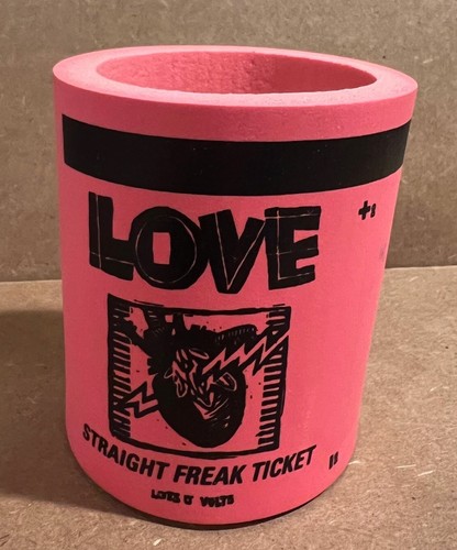 Love Battery - Straight Freak Ticket RARE Promo Can Koozie '95