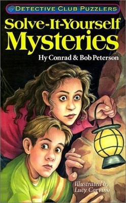 Solve-It-Yourself Mysteries: Detect..., Peterson, Rober