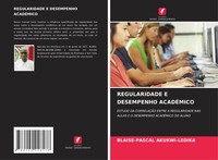 Regularidade E Desempenho AcadÉMico Blaise-Pascal Akukwi-Ledika Taschenbuch 2021