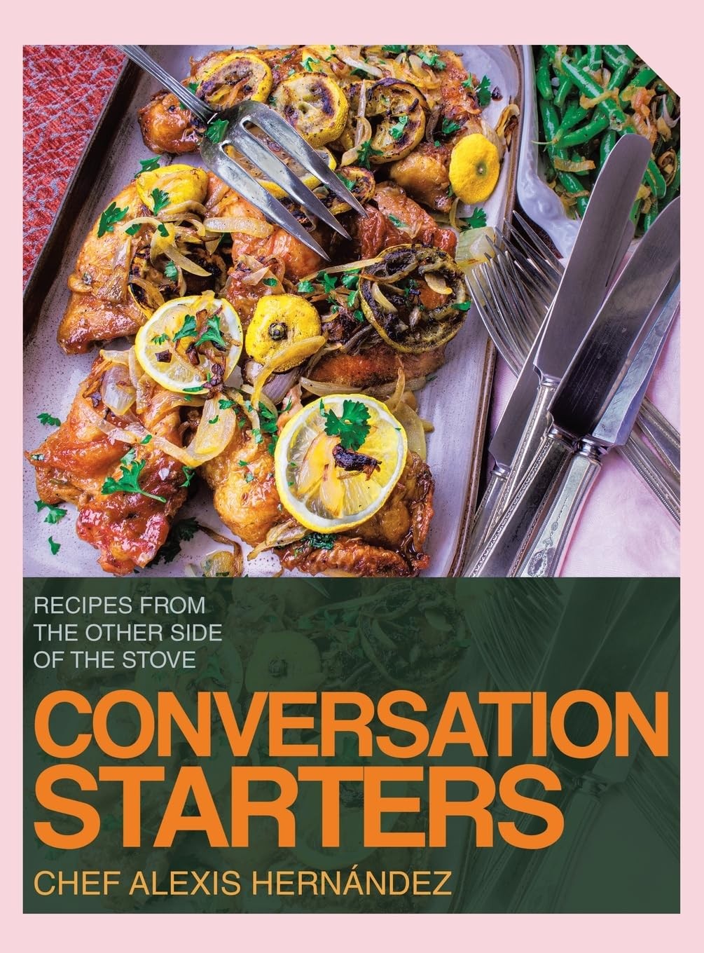 Chef Alexis Hernández Conversation Starters (Copertina rigida)