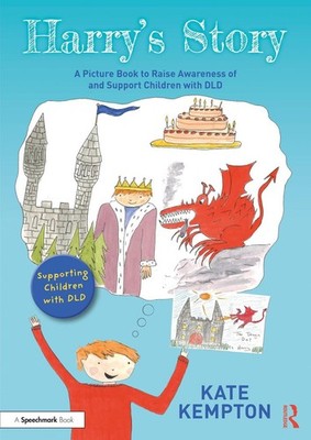 Harry's Story: A Picture Book to Raise Awareness of and Support Children with DL