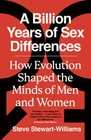A Billion Years of Sex Differences by Steve Stewart-Williams (Hardback Book)