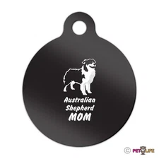 Australian Shepherd Mom Engraved Keychain Round Tag w/tab aussie Many Colors