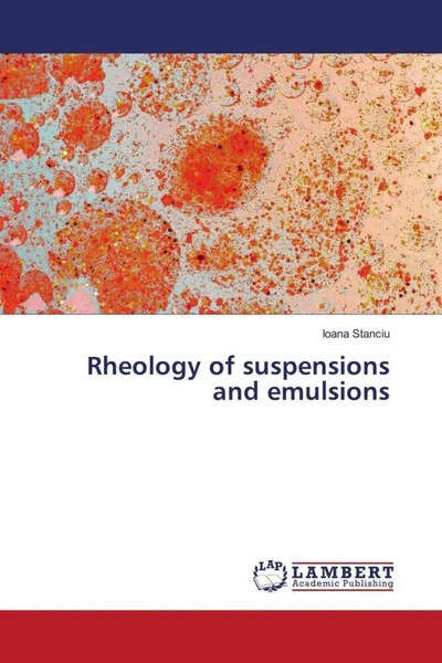Ioana Stanciu | Rheology Of Suspensions And Emulsions | Taschenbuch | Englisch-image