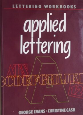 Applied Lettering (Lettering workbooks),George Evans, Christine 