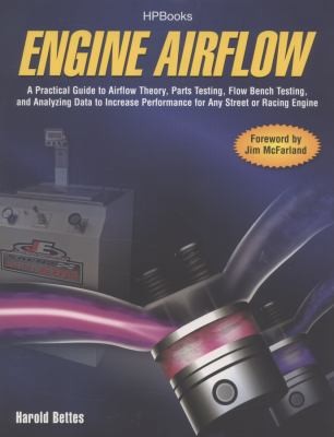 Engine Airflow Hp1537: A Practical Guide to Airflow Theory, Parts Testing,...