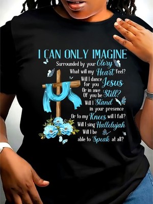 Women Inspirational Christian T-shirt-'I Can Only Imagine' Lyrics Print, Casua