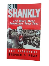 Bill Shankly It's Much More Important Than That Book Biography