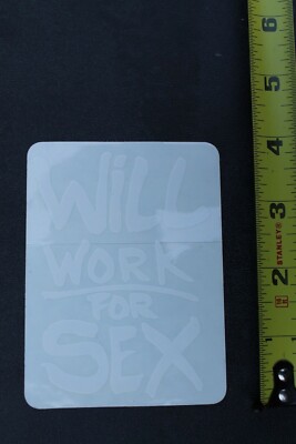 Will Work For Sex Clear White Sexy Porn Skateboard V33A Vintage