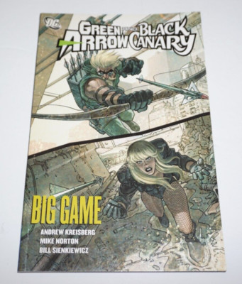 Green and Black Arrow Canary: Big Game DC Comics by Kreisberg Norton Sienkiewicz