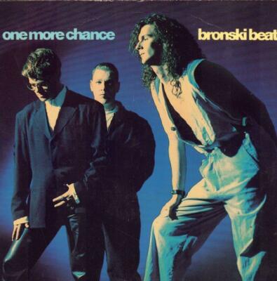 Bronski Beat (7 Zoll Vinyl P/S) One More Chance-Zomba-ZED 2-UK-1991-SEHR GUTER/SEHR GUTER ZUSTAND+