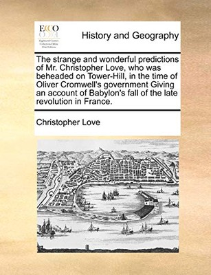 Love - strange and wonderful predictions of Mr.   who was beheaded on - X555z
