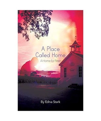 A Place Called Home: A Home for Peter: A Home for Peter, Edna Stark