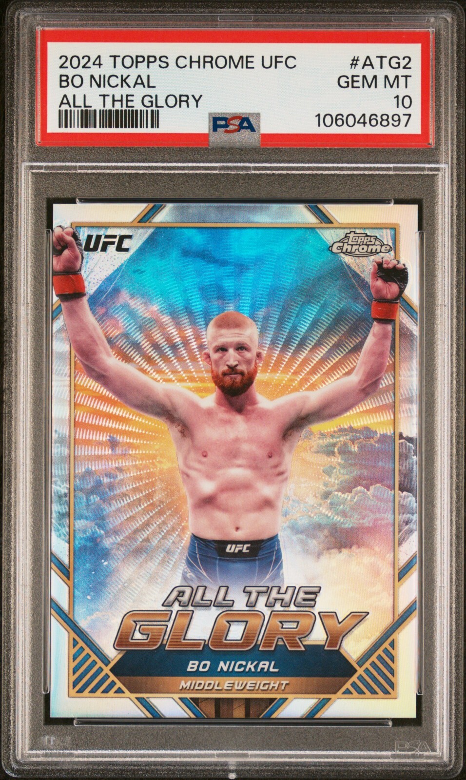 Bo Nickal 2024 Topps Chrome UFC All the Glory PSA 10 Case Hit