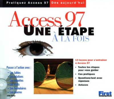 Access 97. Ein Schritt nach dem anderen - Julia Kelly - V135371