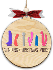 Sending Christmas Vibes Funny Ornament Exchange Funny Ornaments for Adults Naugh