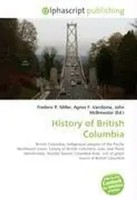 Frederic P. Miller (U. A.) | History Of British Columbia | Taschenbuch (2026)