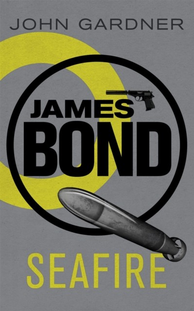 Seafire A James Bond thriller by John Gardner (Paperback Book)