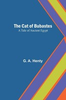 The Cat Of Bubastes A Tale Of Ancient Egypt G. A. Henty Taschenbuch Englisch