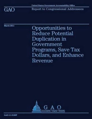 Opportunities to Reduce Potential Duplication in Government Programs, Save Tax D