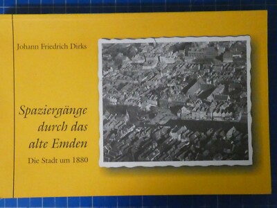 J.F.Dirks Spaziergänge durch das alte Emden Band 4 Cosmas+Damian 2001 H-18095