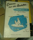 VILLERS André. Comme sur des roulettes... Toujours plus vite ! Paix. Cop. 1955.