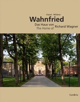 Markus Kiesel Wahnfried - Das Haus Von Richard Wagner