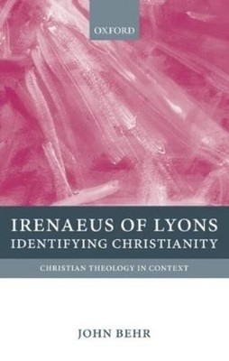 John Behr Irenaeus of Lyons (Taschenbuch) Christian Theology in Context