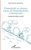 Sylvie Portnoy Lanzenberg | L'immaturité En Chacun, Source De...